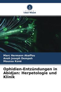 Produktbild: Ophidien-Entz&uuml;ndungen in Abidjan: Herpetologie und Klinik