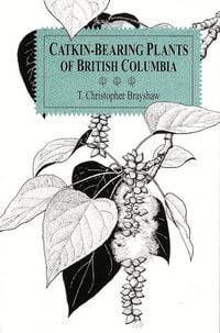 Produktbild: Catkin-Bearing Plants of British Columbia