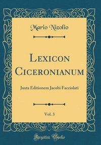 Produktbild: Lat-Lexicon Ciceronianum Vol 3