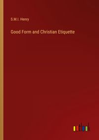 Produktbild: Good Form and Christian Etiquette