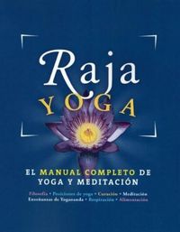 Produktbild: Raja yoga : el manual completo de yoga y meditaci&oacute;n