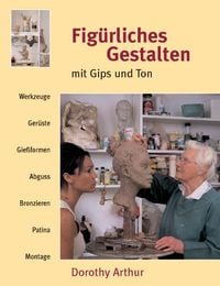 Produktbild: Fig&uuml;rliches Gestalten mit Gips und Ton