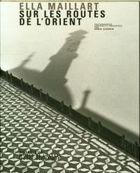 Produktbild: Ella Maillart : sur les routes de l'Orient