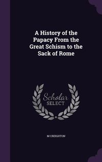 Produktbild: A History of the Papacy From the Great Schism to the Sack of Rome