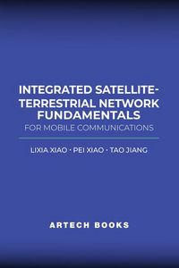 Produktbild: Integrated Satellite-Terrestrial Network Fundamentals for Mobile Communications
