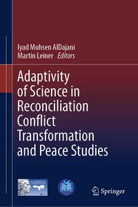 Produktbild: Adaptivity of Science in Reconciliation Conflict Transformation and Peace Studies