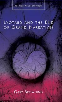 Produktbild: Lyotard and the End of Grand Narratives