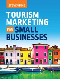 Produktbild: Pike, S: Tourism Marketing for Small Businesses