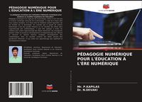 Produktbild: P&eacute;dagogie Num&eacute;rique Pour L'&eacute;ducation &Agrave; L'&egrave;re Num&eacute;rique
