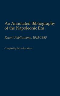 Produktbild: An Annotated Bibliography of the Napoleonic Era