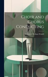 Produktbild: Choir and Chorus Conducting