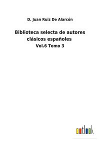 Produktbild: Biblioteca selecta de autores cl&aacute;sicos espa&ntilde;oles