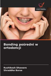 Produktbild: Bonding po&iquest;redni w ortodoncji