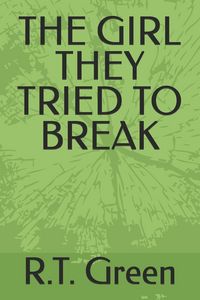 Produktbild: THE GIRL THEY TRIED TO BREAK
