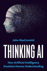 Produktbild: Thinking AI - How Artificial Intelligence Emulates Human Understanding