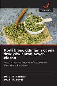 Produktbild: Podatno&iquest;&iquest; odmian i ocena &iquest;rodk&oacute;w chroni&iquest;cych ziarno