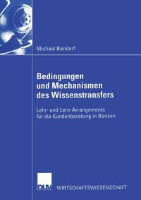 Produktbild: Bedingungen und Mechanismen des Wissenstransfers