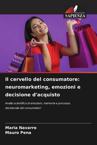 Produktbild: Il cervello del consumatore: neuromarketing, emozioni e decisione d'acquisto