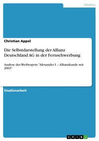 Produktbild: Die Selbstdarstellung der Allianz Deutschland AG in der Fernsehwerbung