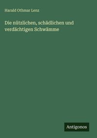 Produktbild: Die n&uuml;tzlichen, sch&auml;dlichen und verd&auml;chtigen Schw&auml;mme