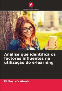 Produktbild: An&aacute;lise que identifica os factores influentes na utiliza&ccedil;&atilde;o do e-learning