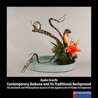 Bild vom Artikel Contemporary Ikebana and Its Traditional Background vom Autor Ayako Graefe