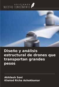 Produktbild: Dise&ntilde;o y an&aacute;lisis estructural de drones que transportan grandes pesos