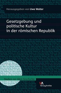 Produktbild: Gesetzgebung und politische Kultur in der r&ouml;mischen Republik