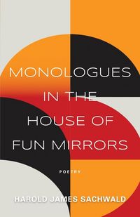Produktbild: Monologues In the House of Fun Mirrors