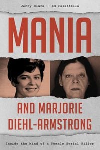 Produktbild: Mania and Marjorie Diehl-Armstrong