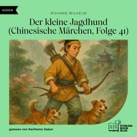 Produktbild: Der kleine Jagdhund (Chinesische M&auml;rchen, Folge 41)
