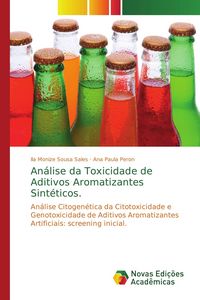 Produktbild: An&aacute;lise da Toxicidade de Aditivos Aromatizantes Sint&eacute;ticos.