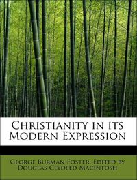 Produktbild: Foster, G: Christianity in its Modern Expression
