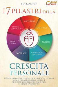 Produktbild: I 7 pilastri della crescita personale: Diventa la migliore versione di te stesso con i potenti metodi della psicologia e mostra il pieno potenziale de