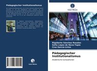 Produktbild: P&auml;dagogischer Institutionalismus