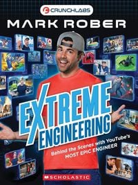 Produktbild: Behind the Scenes: Extreme Engineering with Mark Rober (Mark Rober)