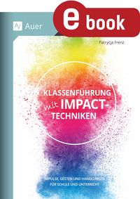 Produktbild: Klassenf&uuml;hrung mit Impact-Techniken