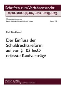 Produktbild: Der Einfluss der Schuldrechtsreform auf von &sect; 103 InsO erfasste Kaufvertraege