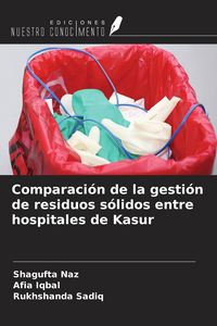 Produktbild: Comparaci&oacute;n de la gesti&oacute;n de residuos s&oacute;lidos entre hospitales de Kasur