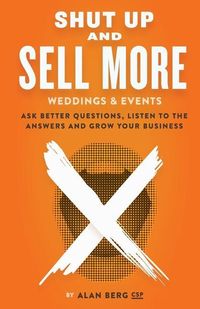 Produktbild: Shut Up and Sell More Weddings & Events