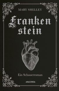 Produktbild: Mary Shelley, Frankenstein. Ein Schauerroman