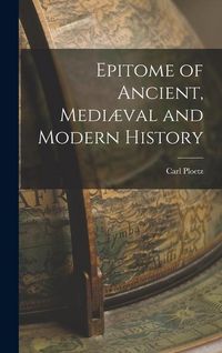 Produktbild: Epitome of Ancient, Medi&aelig;val and Modern History