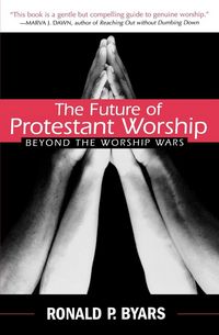 Produktbild: Future of Protestant Worship