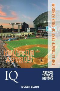 Produktbild: Houston Astros IQ: The Ultimate Test of True Fandom