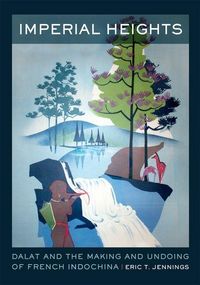 Produktbild: Jennings, E: Imperial Heights - Dalat and the Making and Und