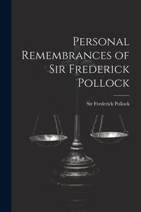 Produktbild: Personal Remembrances of Sir Frederick Pollock