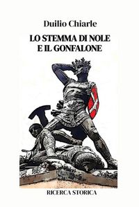 Produktbild: Lo Stemma Di Nole E Il Gonfalone