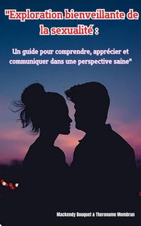 Produktbild: Exploration bienveillante de la sexualit&eacute;