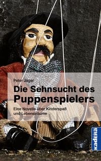 Produktbild: Die Sehnsucht des Puppenspielers