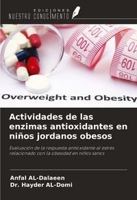 Produktbild: Actividades de las enzimas antioxidantes en ni&ntilde;os jordanos obesos